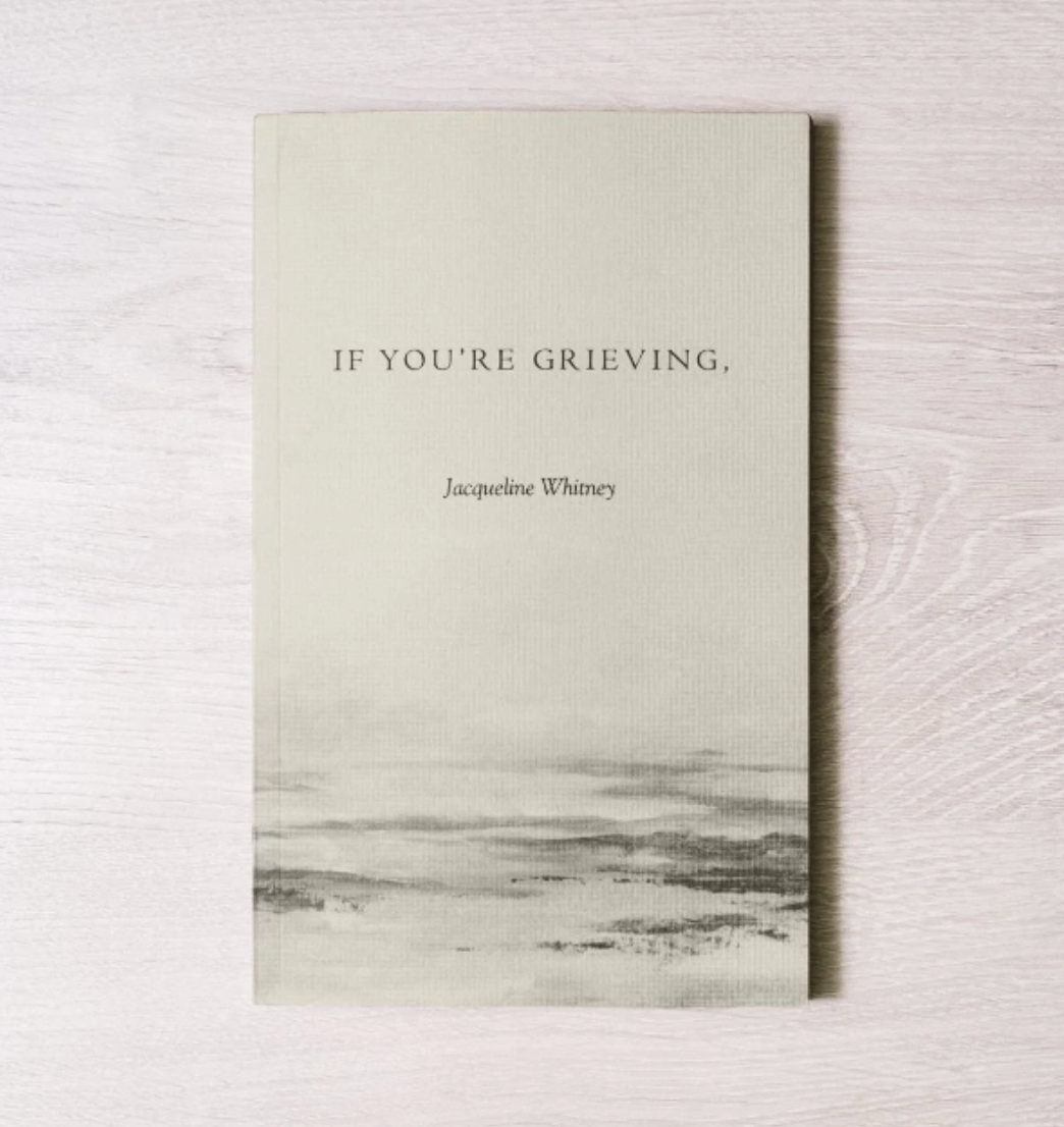 If You're Grieving by Jacqueline Whitney