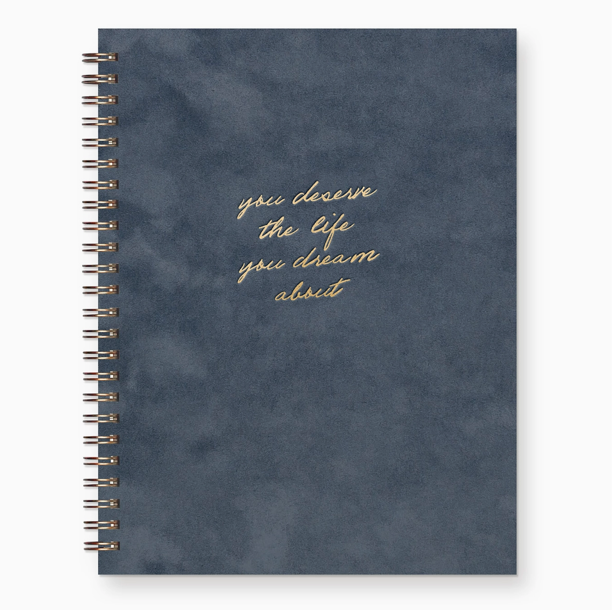 "You Deserve the Life You Dream About" Lined Notebook